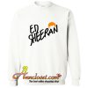 Ed Sheeran Sweatshirt At