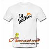 Ed Sheeran T Shirt At