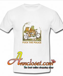 Frog And Toad Fuck The Police T Shirt At