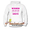 Women Unite Hoodie At
