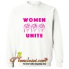 Women Unite Sweatshirt At