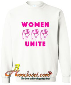 Women Unite Sweatshirt At