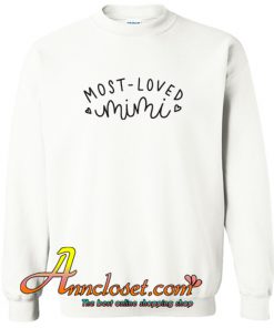 Most Loved Mimi Sweatshirt At