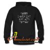 Sorry I Only Like Guys With Tattoos Trendin Hoodie At