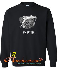 2-Pug Sweatshirt At