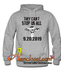 Area 51 Raid They Can't Stop Us All Hoodie At