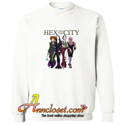 Hex and the City Sweatshirt At