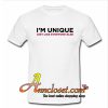 I’m Unique Just Like Everyone T-Shirt At