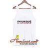 I’m Unique Just Like Everyone Tank Top At