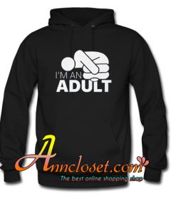 Jazza I’m An Adult Hoodie At
