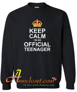 Keep Calm Im An Official Teenager Crewneck Sweatshirt-At