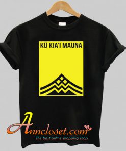 Ku Kiai Mauna T Shirt At