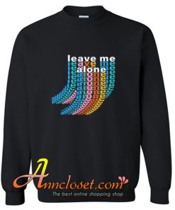 Leave Me Alone Crewneck Sweatshirt At