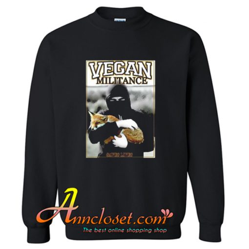 Vegan Militan Animal Liberation Sweatshirt At