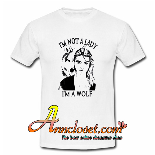 Arya Stark I’m Not A Lady I’m A Wolf T Shirt At