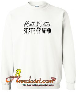 Beth Dutton State Of Mind Sweatshirt At