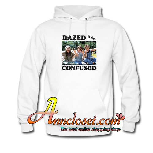 Dazed And Confused Hoodie At