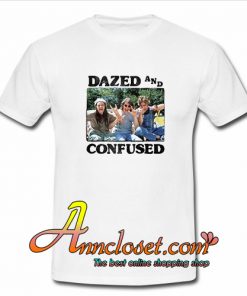 Dazed And Confused T-Shirt At