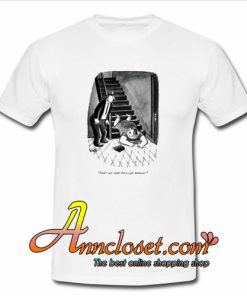 Don’t Just Stand There T Shirt At