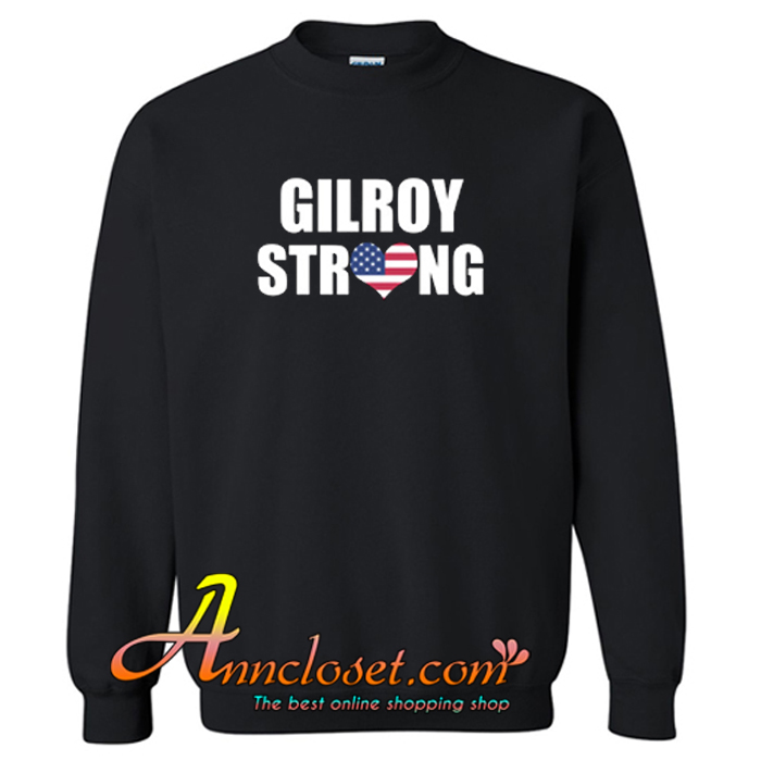 Gilroy Strong American Pride Family Last Name Cool Sweatshirt At