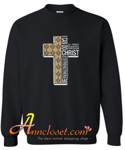 I Can Do All Things Through Christ Who Strengthens Me Cross Christmas Sweatshirt At