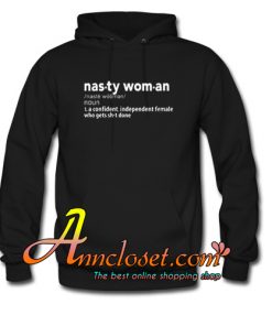 Nasty Woman Definition Hoodie At
