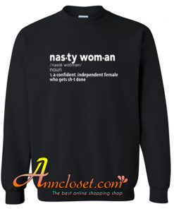 Nasty Woman Definition Sweatshirt At