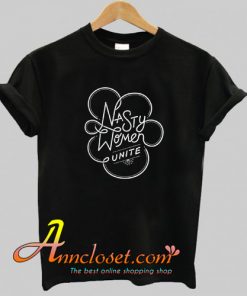 Nasty Women Unite T-Shirt At