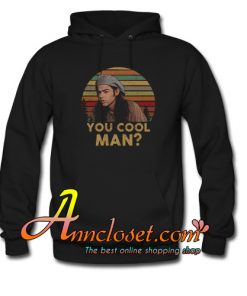 Ron Slater Dazed And Confused You Cool Man Hoodie At