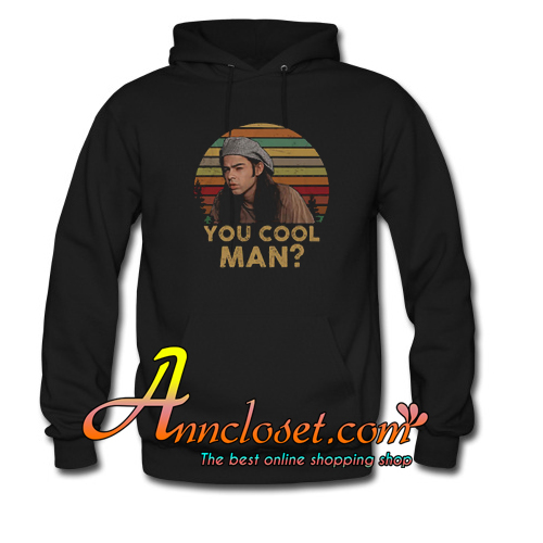 Ron Slater Dazed And Confused You Cool Man Hoodie At