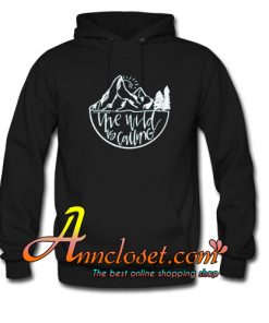The Wild Is Calling Hoodie At
