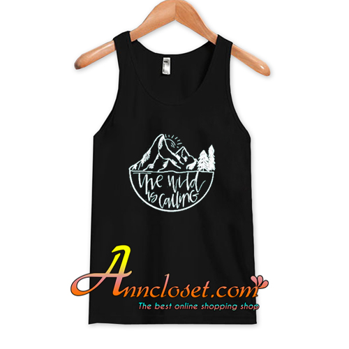 The Wild Is Calling Tank Top At