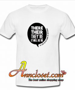 There Their They’re T-Shirt At