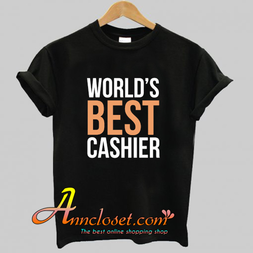 World's best cashier T-Shirt At