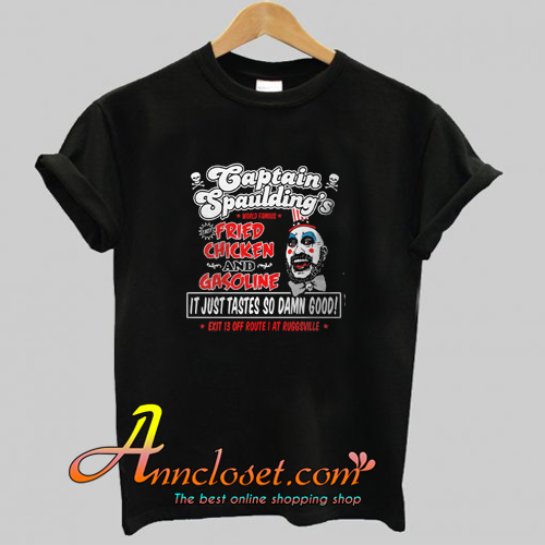 Captain Spaulding Fried Chicken and Gasoline T-Shirt At