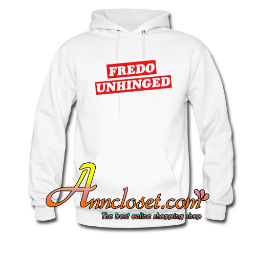 Fredo Unhinged Hoodie At