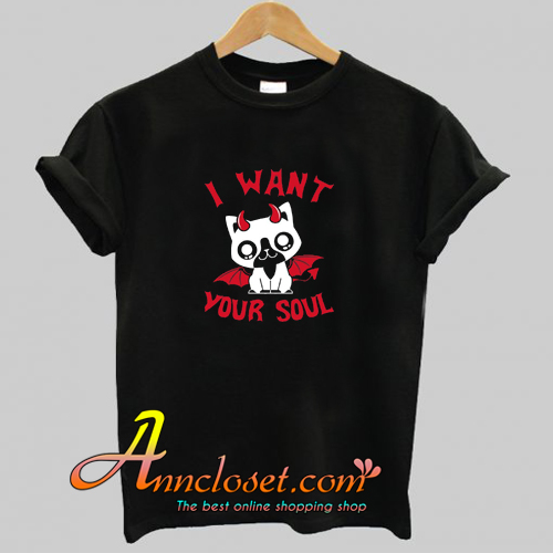 I Want Your Soul Halloween T-Shirt At
