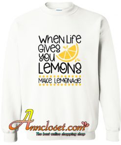 Make Lemonade Sweatshirt At