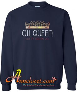 Oil Queen Sweatshirt At