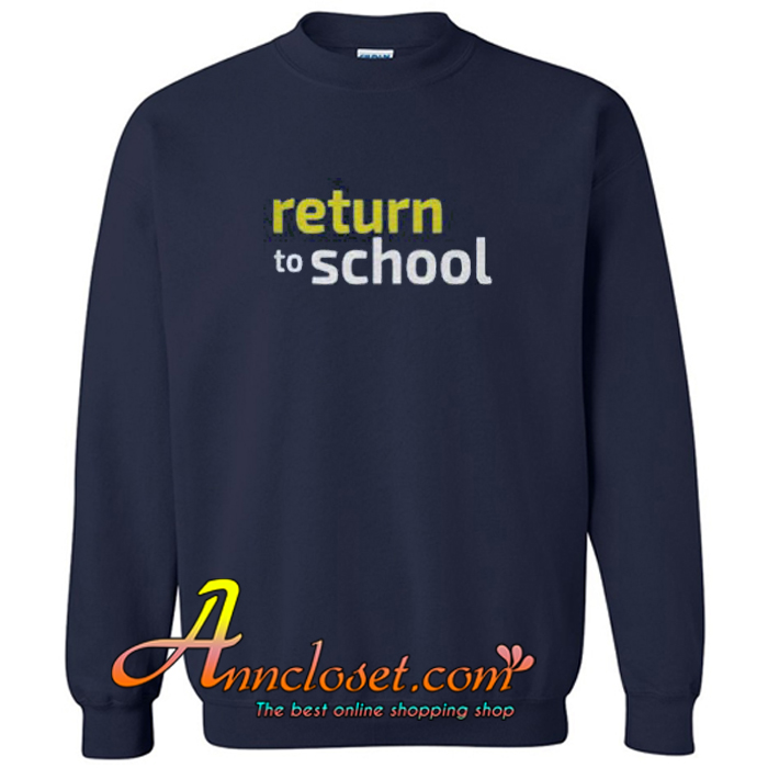 Return To School Sweatshirt At
