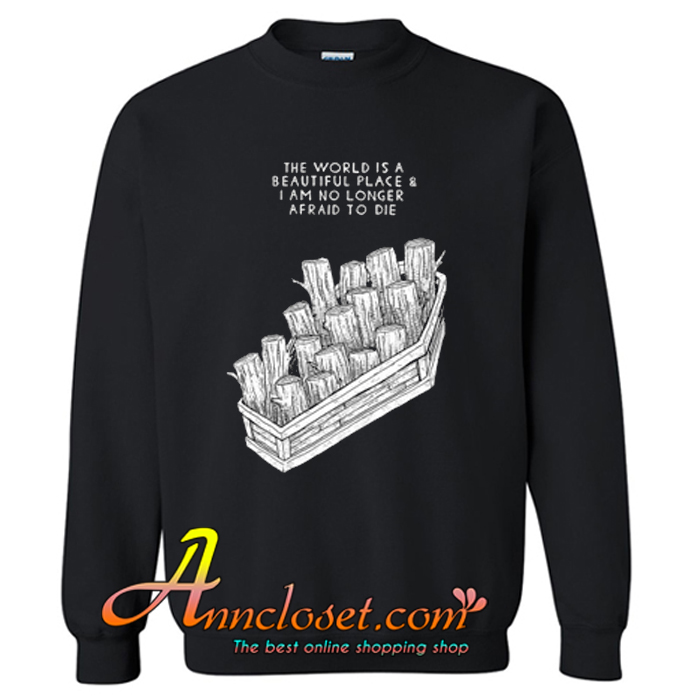 The World Is A Beautiful Place Crewneck Sweatshirt At
