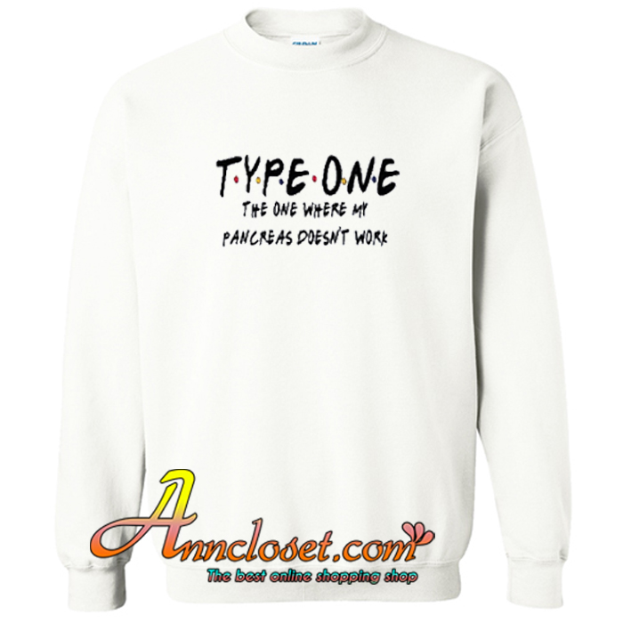 Type One Diabetes Friends Sweatshirt At