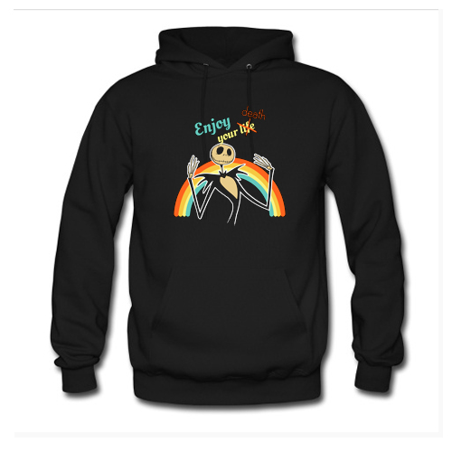 Enjoy your death Hoodie At