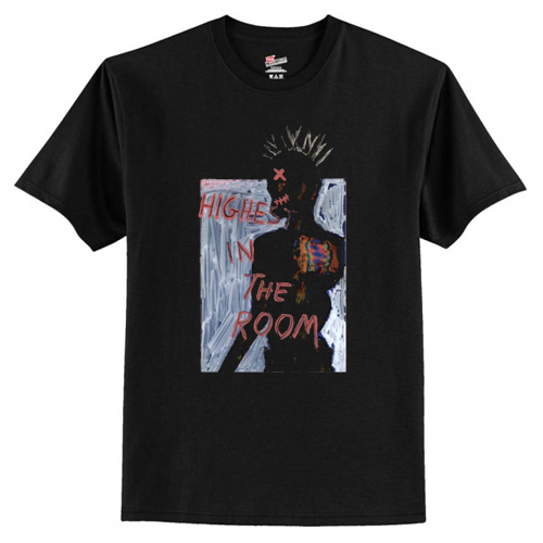 Highest in the Room T-Shirt At