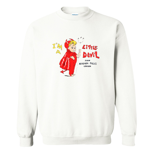 I’m a Little Devil From Niagara Falls Canada Sweatshirt At