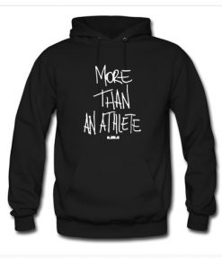 More Than An Athlete Hoodie At