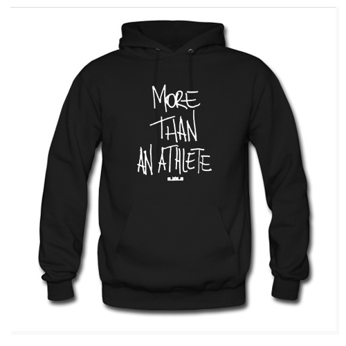 More Than An Athlete Hoodie At