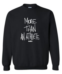More Than An Athlete Sweatshirt At
