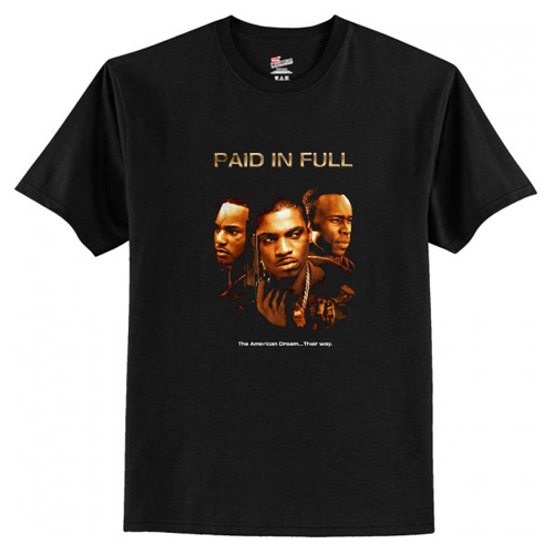 Paid In Full Movie T-Shirt At
