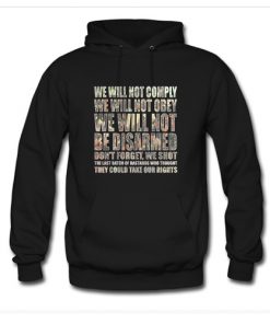We Will Not Comply Hoodie At